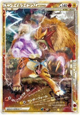 Entei & Raikou LEGEND
Entei & Raikou  LEGEND 	140 HP  	
63-64 of 80

You need both Entei & Raikou LEGEND cards in order to play. Once you have both cards, place both on your Bench

Detonation Swirl
Discard all Fire Energy attached to Entei & Raikou Legend 	90

Thunder Fall
Discard all Energy attached to Entei & Raikou Legend and do 80 damage to each Pokémon with a PokéPower. Don't apply Weakness and Resistance for this attack 	

Weakness Water Fighting x2
Resistance None
Retreat Cost None
Keywords: Pokemon TCG Reviving Legends Entei & Raikou LEGEND