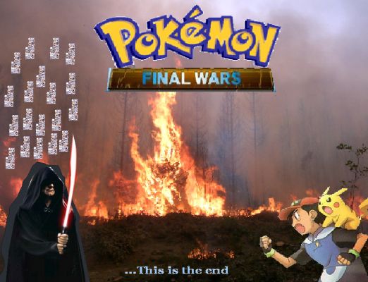 Pokemon Final Wars
This is the end.
Keywords: The End Pokemon Final Wars