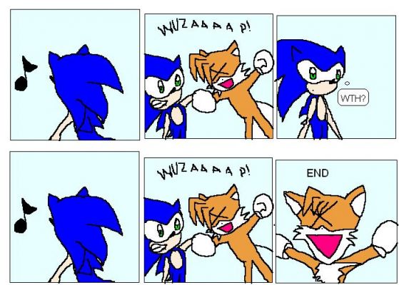 The maddness
WUZAAAAP!
Keywords: Tails