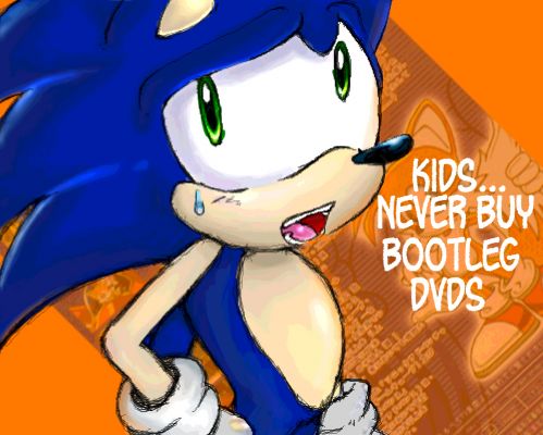 Kids, don't buy bootleg DVDs...
Drawn by SonicKun. 

And that's today's lesson, kids. 
[b] REMEMBER,  DON'T DO DRUGS! OH WAIT... [/b]
Keywords: kids don't buy bootleg dvds sonic zonic