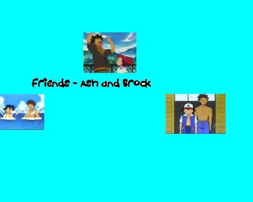 Ash and Brock R Friends
