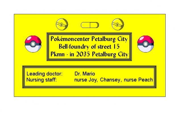 Dr. Mario presents
Name plate of the PokÃ©moncenter in Petalburg City
