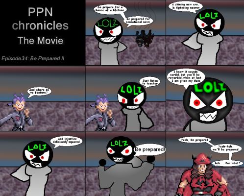 PPN Chronicles the Movie episode 34
Keywords: PPN Chronicles
