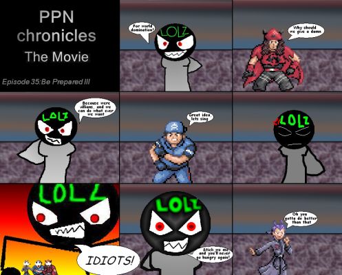 PPN Chronicles the Movie episode 35
Keywords: PPN Chronicles