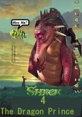 Shrek 4 poster
The Poster for Shrek 4:the Dragon prince
Keywords: Shrek 4 The Dargon Prince
