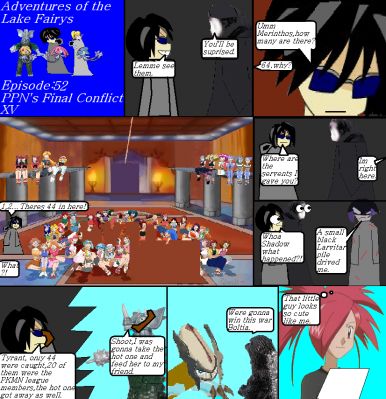 Adventures of the lake fairys Episode52
Broly and Merinthos were shocked that 20 gals werent tied up. ShadowX991 tells them about a black larvitar stopped him. Tyrant is grumpy when he knows he'll wont vore the hottest. Meanwhile The Bootlegger tells Boltia they will win this war. Flannery is complete with her drawing she has for the Bootlegger.
Keywords: Lake Fairys Mesprit Azelf Uxie PPNs Final Conflict