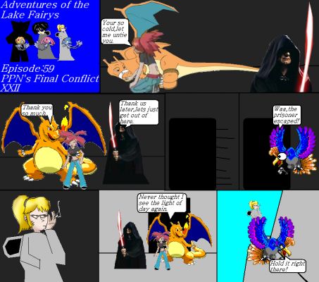 Adventures of the lake fairys Episode59
Flannery untied CharizardMaster and he gaved her a big hug for a thanks. As they ran out of the chamber, Ho-oh46 was shocked seeing he escaped, Eva heard what happened. When the three got to the outside, Eva and the traitor were preventing them from escaping.
Keywords: Lake Fairys Mesprit Azelf Uxie PPNs Final Conflict