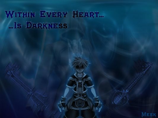 within every heart there is darkness
the darkness of ones heart mine-sora
